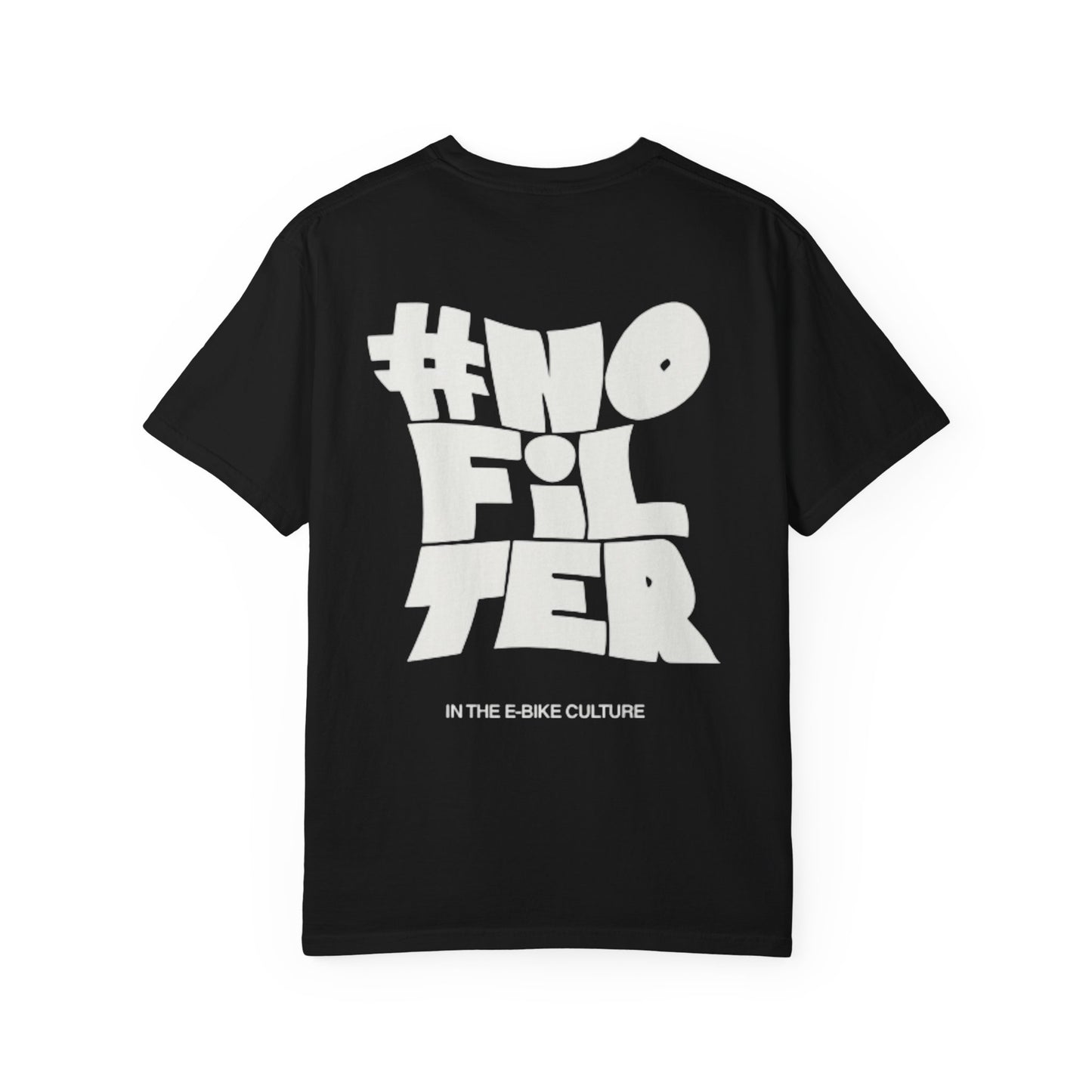 T-Shirt — #NoFilter Graphic Tee (Minimal Front Logo, Bold Back Print)